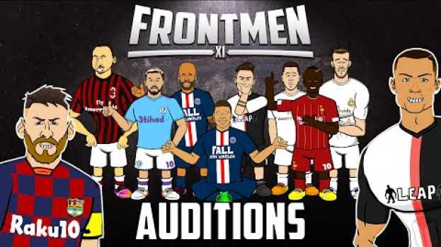 Video 🔥FRONTMEN AUDITIONS!🔥 Feat Neymar, Zlatan, Haaland, Ronaldo, Messi & more! Frontmen Season 1.1 en français