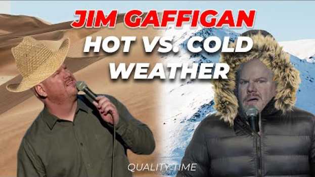 Video "Hot Weather vs. Cold Weather? Which is better?" - Jim Gaffigan Stand up (Quality Time) in Deutsch
