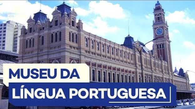Video Curiosidades sobre o Museu da Língua Portuguesa in English