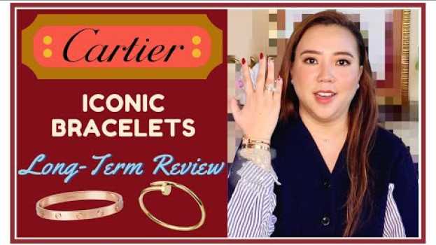 Video WHICH CARTIER BRACELET To Get /IN-DEPTH REVIEW on Multiple CARTIER Pieces [PART 1] | My First Luxury em Portuguese