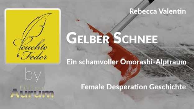 Видео Story-Info: Gelber Schnee ? Ein schamvoller Omorashi-Alptraum на русском