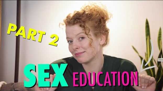 Video Ep 25 |  Part 2: Does Sex Education Matter? | SEX, with Paula | Starring Paula Burrows en Español