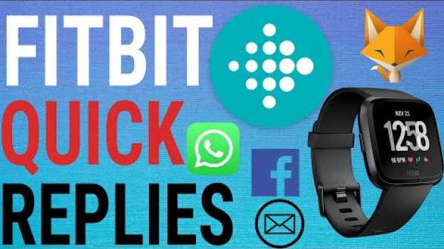 Video How To Set Up Quick Replies On Fitbit Versa 2 su italiano