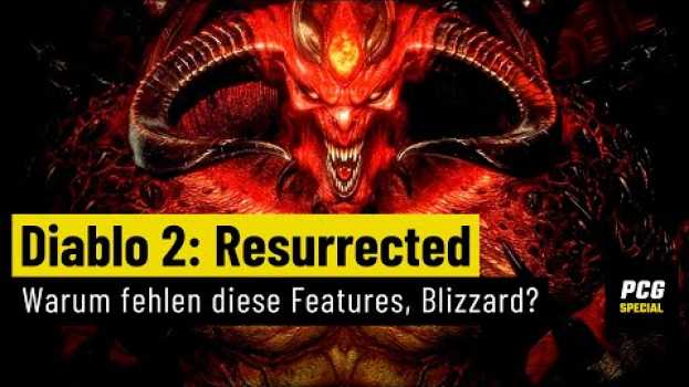 Video Diablo 2: Resurrected | Wo zur Hölle sind diese Features, Blizzard? in English