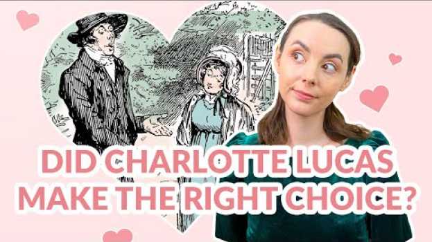 Video Did Charlotte Lucas Make The Right Choice? Pride and Prejudice Analysis & Regency Romance em Portuguese