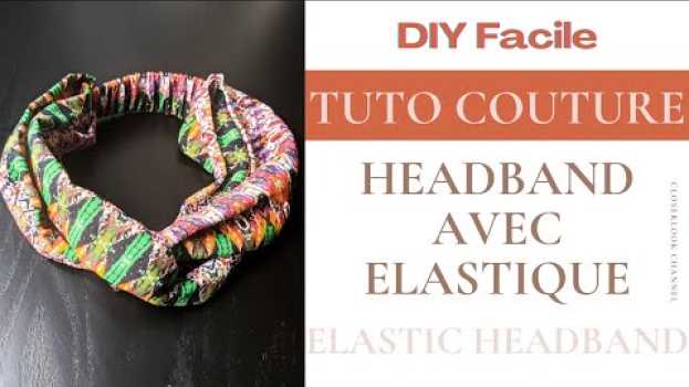 Video Tuto Couture Facile - Coudre un headband avec élastique [Apprendre à coudre un bandeau] na Polish