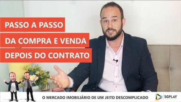Video Depois de assinar o contrato de compra e venda de um imóvel, o que acontece? em Portuguese