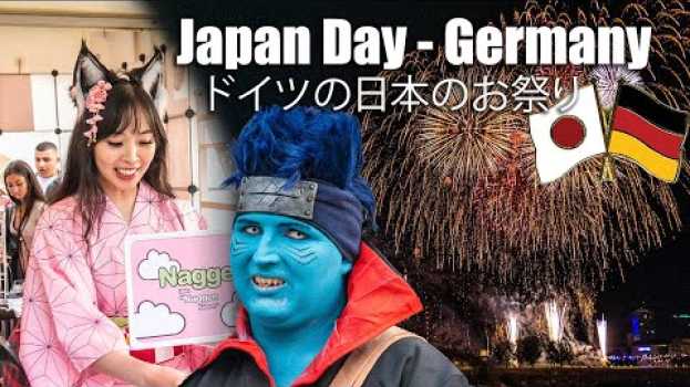 Video JAPAN DAY 2022 - GERMANY (ドイツの日本のお祭り) ???? su italiano