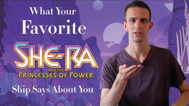 Video What Your Favorite She-Ra Ship Says About You en français