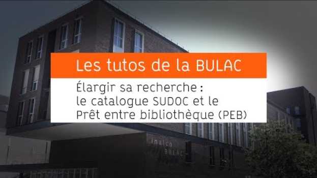 Video Élargir sa recherche : le catalogue SUDOC et le Prêt entre bibliothèques (PEB) em Portuguese