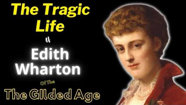 Video Who Was Edith Wharton In The Gilded Age? in English
