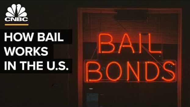 Video Who Makes Money From Bail? su italiano