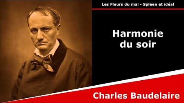 Video Harmonie du soir - Les Fleurs du mal - Poésie - Charles Baudelaire em Portuguese
