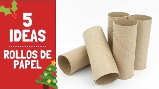 Video 🎅 5 Manualidades navideñas con rollos de papel higiénico muy fáciles en Español
