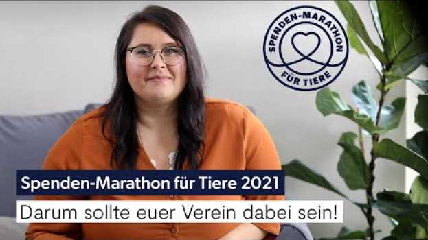 Видео Spenden-Marathon für Tiere 2021- Melde deinen Verein jetzt an на русском