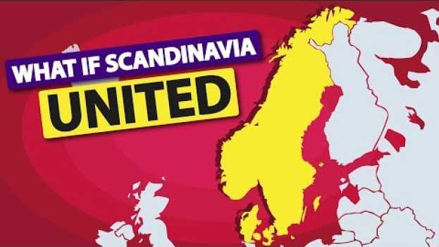 Видео What if Scandinavia United? How Powerful Would It Be? на русском