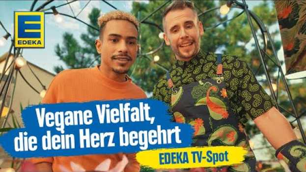 Видео Folge dem Herzen zur veganen Vielfalt von EDEKA | TV Spot 2022 на русском