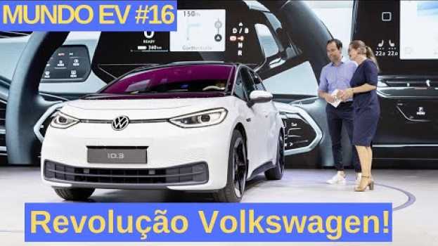 Video Volkswagen será o futuro líder nos veículos elétricos? | Mundo EV#16 Set-19 in Deutsch