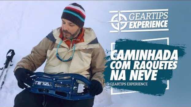 Video Você já fez Caminhada com Raquetes na Neve? Gear Tips Experience em Serre Chevalier, na França en français