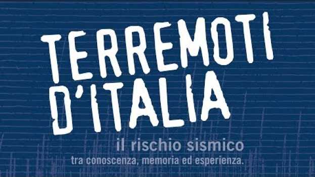 Video Promo 2018 mostra Terremoti d'Italia: "Il rischio sismico tra conoscenza, memoria ed esperienza" en Español