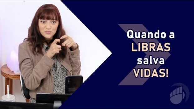 Видео Quando a LIBRAS salva VIDAS! - Profa. Renata Domingues - Aprender Libras на русском
