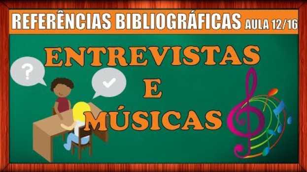 Video Referências bibliográficas de músicas e entrevistas   documentos sonoros - Vídeo 12/16 em Portuguese