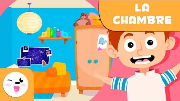 Video LA CHAMBRE | Objets de la maison | Vocabulaire pour les enfants in English