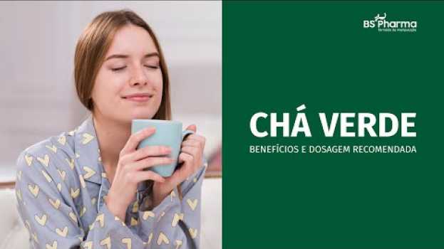 Video Chá Verde: Para que serve, seus benefícios e dosagens en Español