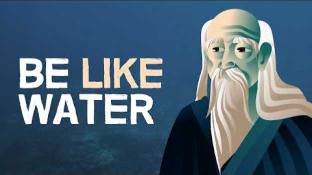 Video TAOISM | Be Like Water in English