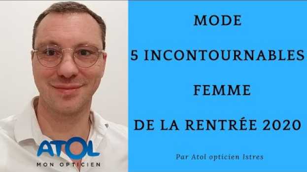 Video La mode lunettes femme automne 2020 par Atol mon opticien Istres in English