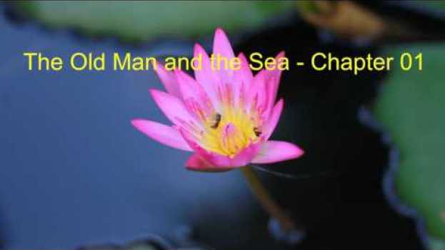 Video The Old Man and the Sea   Chapter 01 en français