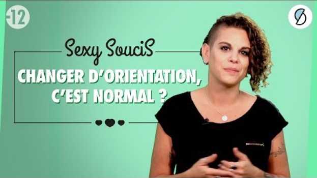 Video L'orientation sexuelle, ça peut changer ? en Español