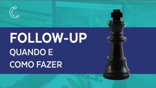 Video O que é Follow up de vendas? Quando e como fazer? | Conexorama Insights #9 em Portuguese