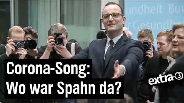 Видео Corona-Song: "Wo war Spahn da?" | extra 3 | NDR на русском
