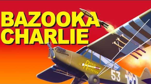 Video When a Major Attached Bazookas to his Spotter Plane en français