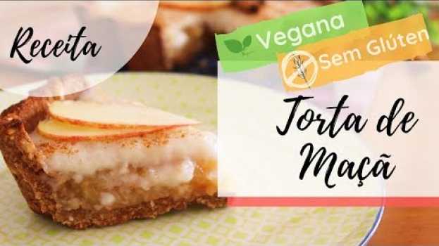 Video Torta de Maçã Vegana e Sem Glúten (irresistível!) - Blog Paveg en Español
