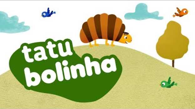 Video Tatu Bolinha - ZiS | Canção para Crianças en Español