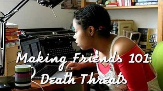 Video Making Friends 101: Death threats #2.4 em Portuguese