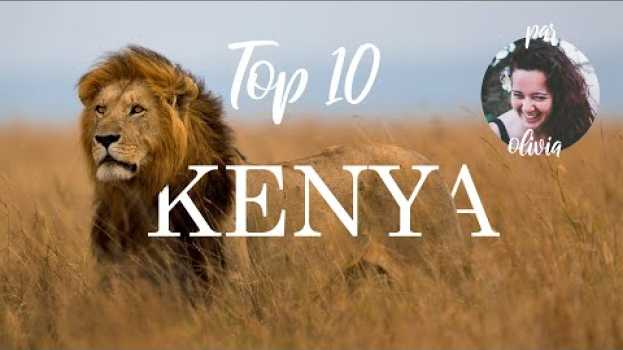 Video Que voir au Kenya ? in English
