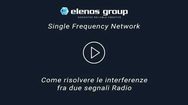 Video SFN: Come risolvere le interferenze tra due segnali FM in English