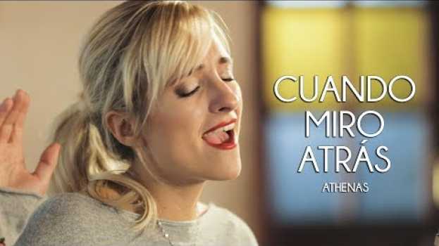 Video Athenas - Cuando Miro Atrás - Música Católica em Portuguese