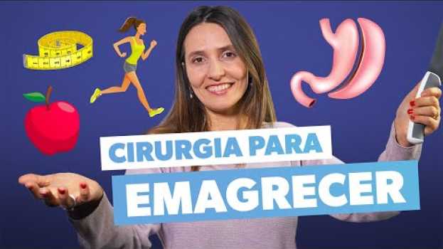 Video CIRURGIA BARIÁTRICA: o que é e quem pode fazer in English