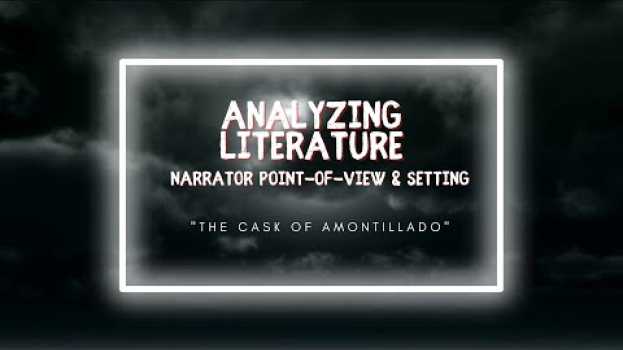 Video Analyzing Literature: POV & Setting in Poe's "The Cask of Amontillado" em Portuguese