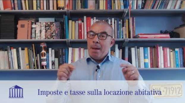 Video IMPOSTE E TASSE SULLA LOCAZIONE ABITATIVA su italiano