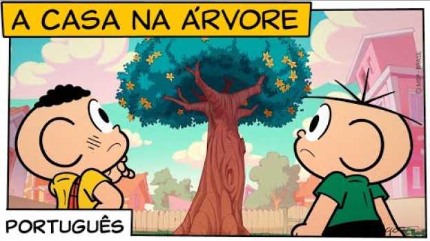 Video A Casa na Árvore | Turma da Mônica en Español