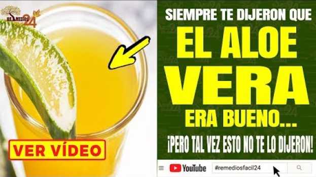 Video Siempre TE DIJERON que el Aloe Vera era bueno Como Remedios Casero, Pero No te Dijeron Esto in English