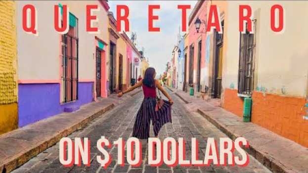 Video QUERÉTARO CON $200 PESOS | Qué se puede hacer en un día con solo $10 dólares en Querétaro? in Deutsch