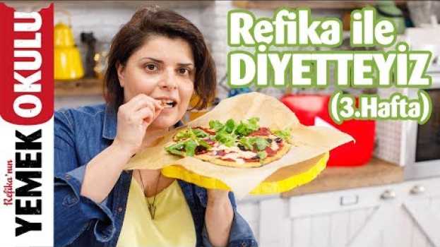 Video Refika ile Diyetteyiz (3.Hafta) | Yulaflı Kahvaltılık ve Hamursuz Pizza in English