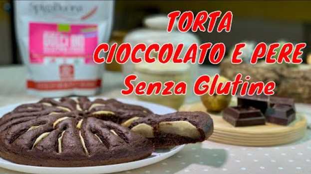 Video TORTA SOFFICE CIOCCOLATO E PERE senza glutine en Español
