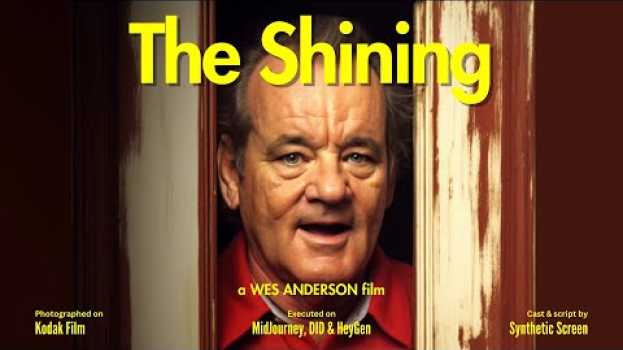 Видео The Shining by Wes Anderson на русском